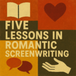 Lessons in romantic screenwriting